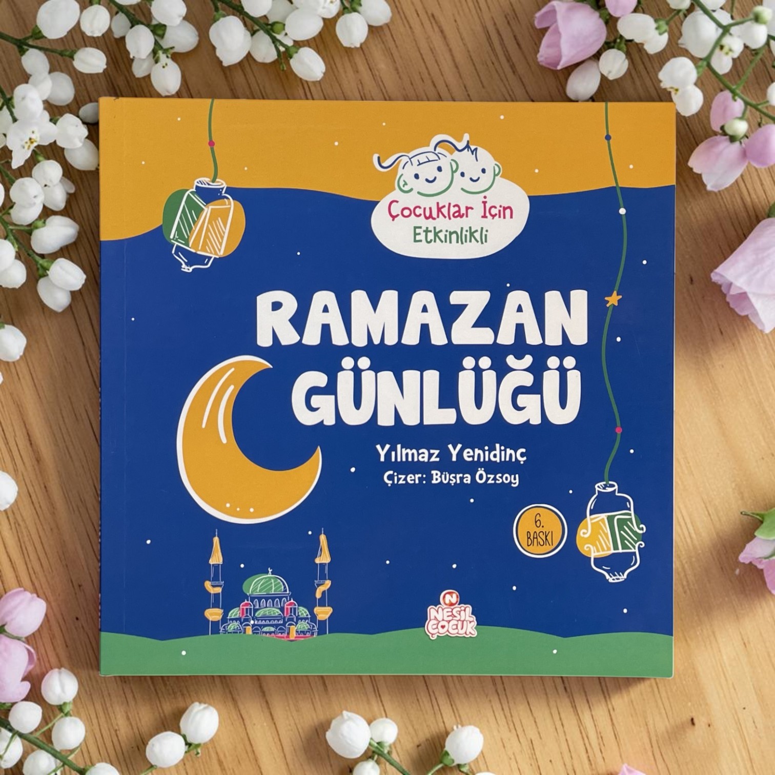 NESİL ÇOCUKLAR İÇİN ETKİNLİKLİ RAMAZAN GÜNLÜĞÜ