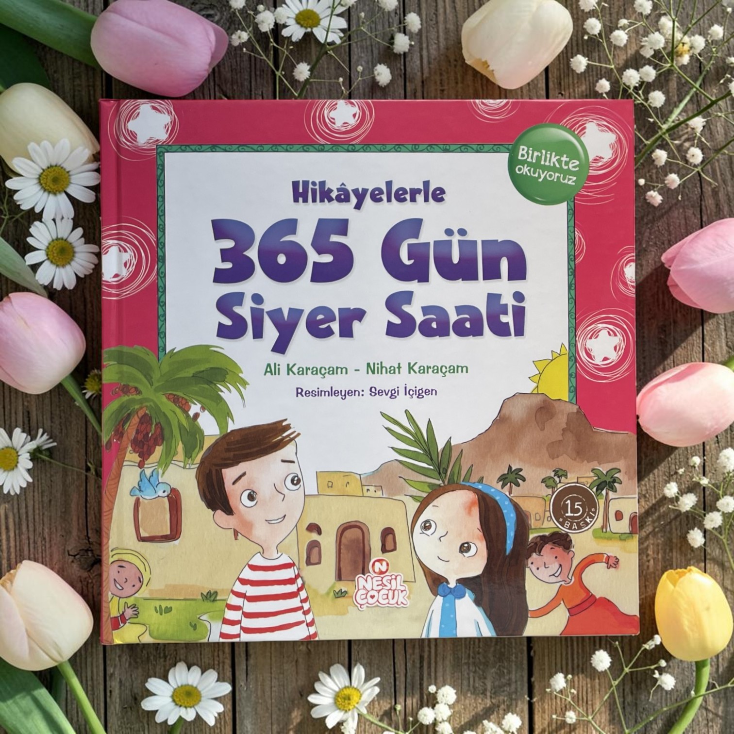 NESİL HİKAYELERLE 365 GÜN SİYER SAATİ
