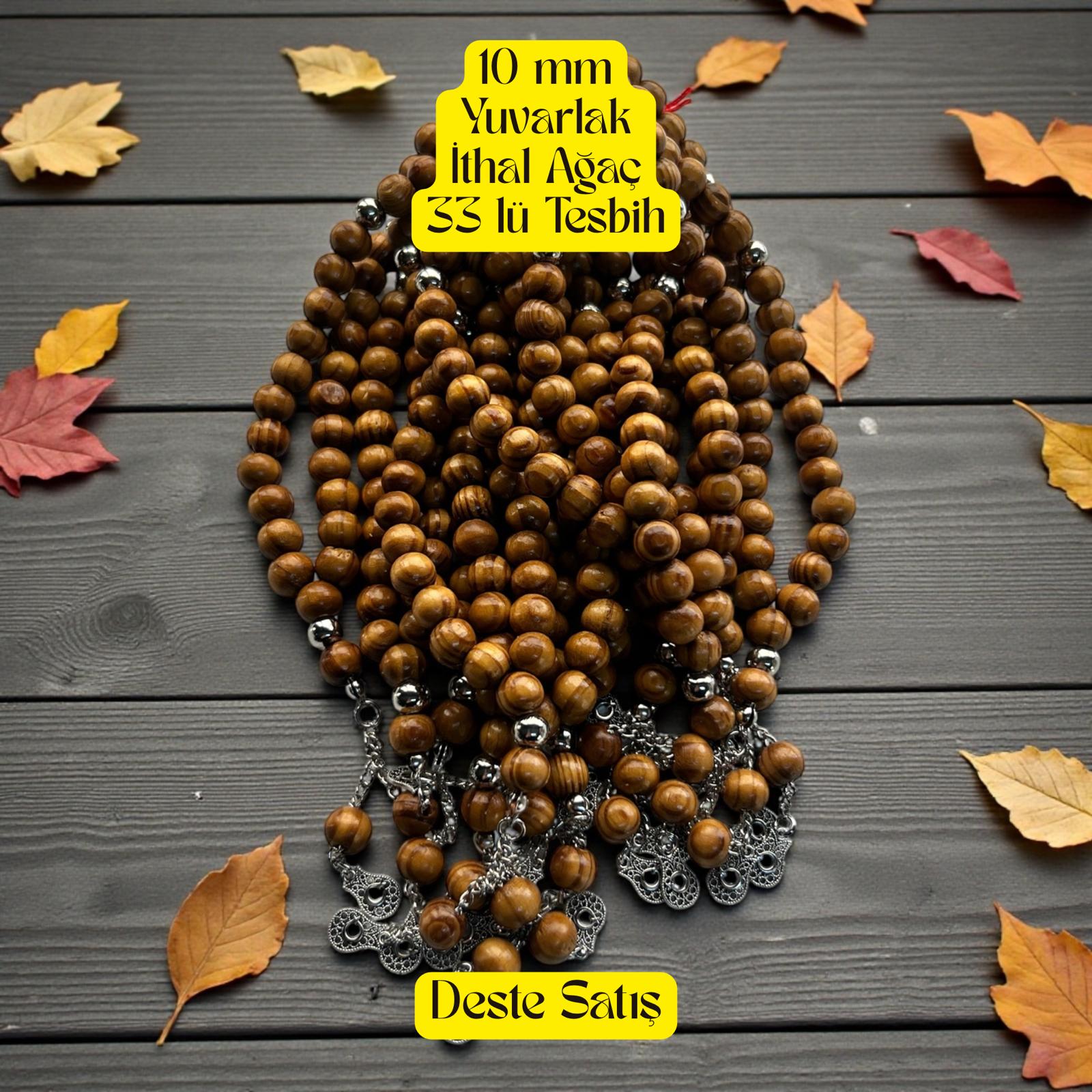 İR TESBİH 33 10 MM YUVARLAK İTHAL AĞAÇ (DESTE)  