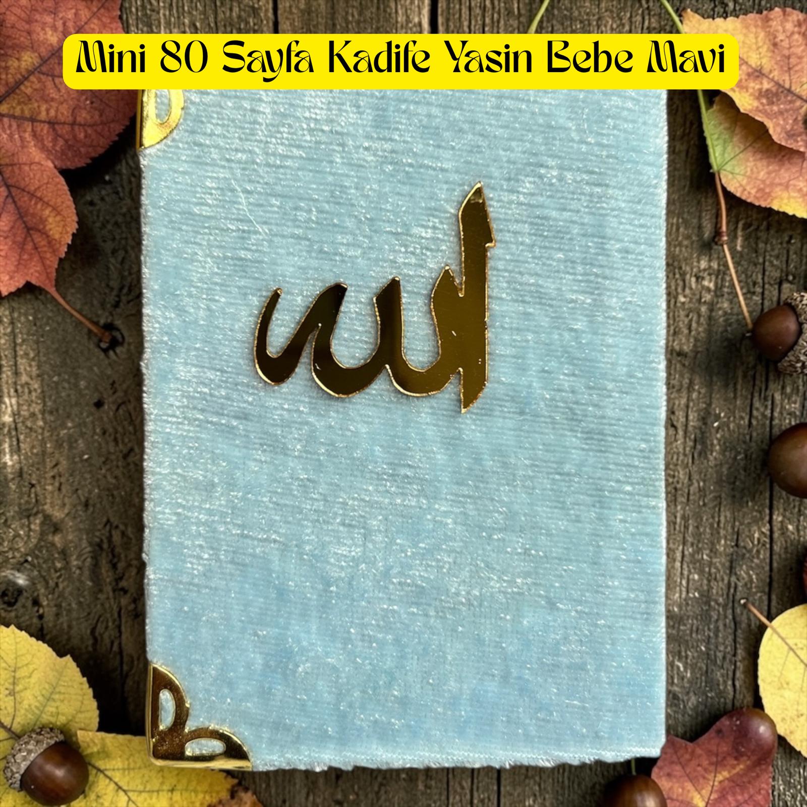 MİNİ BOY KADİFE KAPAK YASİN KİTABI SÜNGERSİZ 80 SAYFA MAVİ ZEMİNLİ BEBE MAVİ